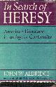  ALDRIDGE, JOHN W., In Search of Heresy