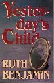 156062177X BENJAMIN, RUTH, Yesterday's Child
