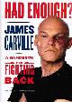0743255755 CARVILLE, JAMES &  JEFF NUSSBAUM, Had Enough? a Handbook for Fighting Back (Signed)