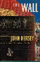  HERSEY, JOHN, The Wall a Novel
