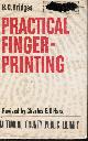  BRIDGES, B. C. (REVISED BY CHARLES E. O'HARA), Practical Fingerprinting