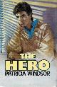 038529624X WINDSOR, PATRICIA, The Hero