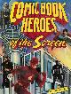 0806512520 SCHOELL, WILLIAM, Comic Book Heroes of the Screen