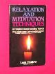 0722507372 Chaitow, Leon, Relaxation and Meditation Techniques: A Complete Stress-proofing System