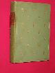  Dufferin, Lady Helen (Countess of Gifford), Songs, Poems & Verses, Edited, with a Memoir and some Account of the Sheridan Family, by her Son The Marquess of Dufferin and Ava