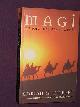 0747531005 Gilbert, Adrian G., Magi: The Quest for a Secret Tradition