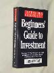 0091747716 Gray, Bernard, Investors Chronicle Beginner's Guide to Investment and the City