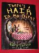 0316645192 Larson, Gary, There's a Hair in My Dirt (A Worm's Story)
