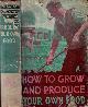  BOFF, CHARLES, How to Grow & Produce Your Own Food. An Illustrated Guide to the Cultivation and Preservation of Vegetables and Fruit of Every Kind for the Home and Allotment Gardener. .