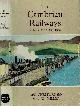  CHRISTIANSEN, REX; MILLER, R W, The Cambrian Railways Volume II: 1889-1968