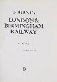  BOURNE, JOHN C, Bourne's London and Birmingham Railway. Facsimile Edition