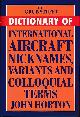  HORTON, JOHN, The Grub Street Dictionary of International Aircraft Nicknames, Variants and Colloquial Terms