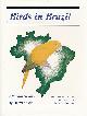  SICK, HELMUT, Birds in Brazil . . a Natural History