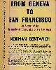  BENTWICH, NORMAN, From Geneva to San Francisco. An Account of the International Organisation of the New Order
