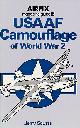  SCUTTS, JERRY, Usaaf Camouflage of World War 2. Airfix Magazine Guide 18