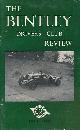  HINCHLIFFE, H G [ED.], The Bentley Drivers Club Review. No 81. July 1966