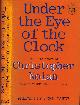  NOLAN, CHRISTOPHER, Under the Eye of the Clock: The Life Story of Christopher Nolan