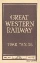  MILNE, JAMES [ED.], Great Western Railway Time Tables, July to September 1932. Facsimile Copy