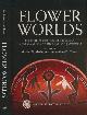 MATHIOWETZ, MICHAEL D; TURNER, ANDREW D [EDS.], Flower Worlds. Religion, Aesthetics, and Ideology in Mesoamerica and the American Southwest