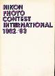  MOROMIZATO, HIROSHI [ED.], Nikon Photo Contest International. 1982 / 83