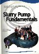  SICARD, MARY A; MUELLER, THOMAS [EDS.], Slurry Pump Fundamentals