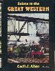  ALLEN, CECIL J, Salute to the Great Western
