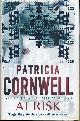  CORNWELL, PATRICIA, At Risk