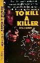 HUNT, KYLE [CREASEY, JOHN], To Kill a Killer