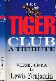  BENJAMIN, LEWIS, The Tiger Club. A Tribute. Volume I 1957-1966