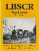  COOPER, PETER, Lbscr Stock Book. The Preserved Locomotives, Carriages and Wagons of the London, Brighton and South Coast Railway
