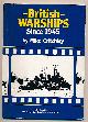  CRITCHLEY, MIKE, British Warships Since 1945 (Part 1)