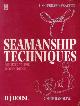  HOUSE, D J, Seamanship Techniques. Combined Edition