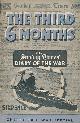  DIARIST, The Third 6 Months. The Sunday Times Diary of the War