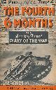  DIARIST, The Fourth 6 Months. The Sunday Times Diary of the War