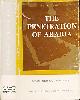  HOGARTH, DAVID GEORGE, The Penetration of Arabia. A Record of the Development of Western Knowledge Concerning the Arabian Peninsula