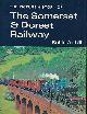  ATTHILL, ROBIN, The Picture History of the Somerset and Dorset Railway