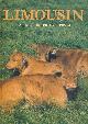  JOBSON, DIETER, Limousin Cattle in the United Kingdom. Published on the Centenary of the French Limousin Herd Book