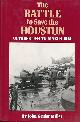  MILLER, JOHN GRIDER, The Battle to Save the Houston