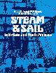  BROCK, P W; GREENHILL, BASIL, Steam and Sail in Britain and North America