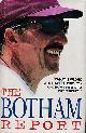  BOTHAM, IAN, The Botham Report. Signed Copy