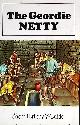  GRAHAM, FRANK, The Geordie Netty. Short History and Guide. Northern History Booklet No 1001