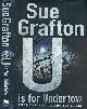  GRAFTON, SUE, U Is for Undertow