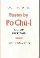  CHU-I, PO; WALEY, ARTHUR [TR.]; ASTBURY, ANTHONY [ED.], Poems by Po Chu-I. Signed Copy