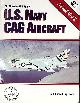  KINZEY, BERT; LEADER, RAY, U.S. Navy Cag Aircraft. Part 2. Attack Aircraft a-6 Intruder & a-7 Corsair