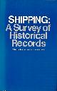  MATHIAS, PETER; PEARSALL, A W H [EDS.], Shipping: A Surevy of Historical Records