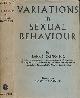  CAPRIO, FRANK S, Variations in Sexual Behavior. A Psychodynamic Study of Deviations in Various Expressions of Sexual Behavior