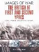  CARRUTHERS, BOB, The British at First and Second Ypres. Images of War