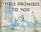  LEAF, MUNRO; BOKHARI, AHMED [INTRO.], Three Promises to You