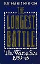  HOUGH, RICHARD, The Longest Battle. The War at Sea 1939-45