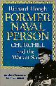  HOUGH, RICHARD, Former Naval Person. Churchill and the Wars at Sea
